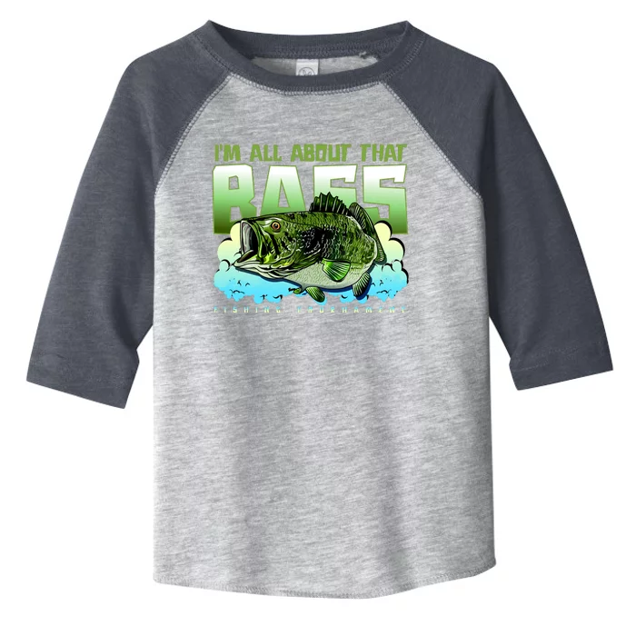 I Am All About That Bass Fishing Toddler Fine Jersey T-Shirt