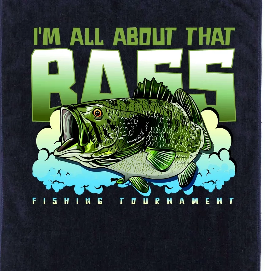 I Am All About That Bass Fishing Platinum Collection Golf Towel