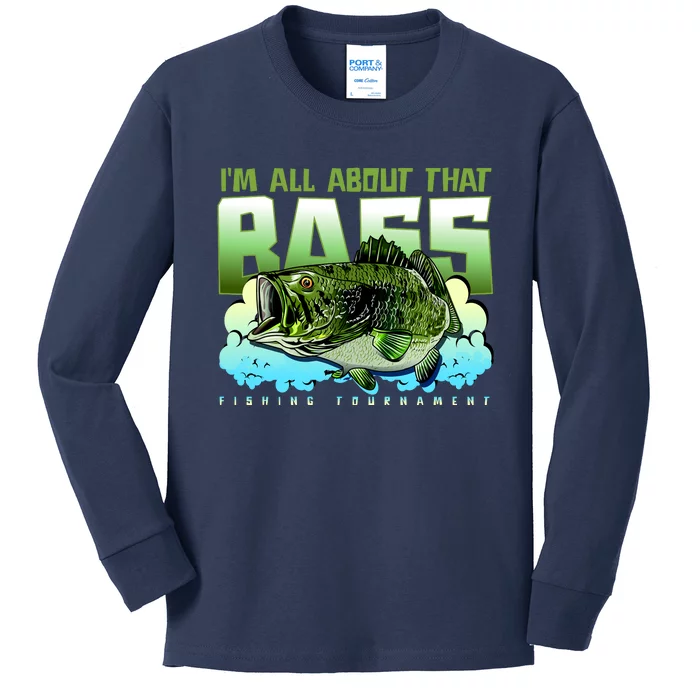 I Am All About That Bass Fishing Kids Long Sleeve Shirt