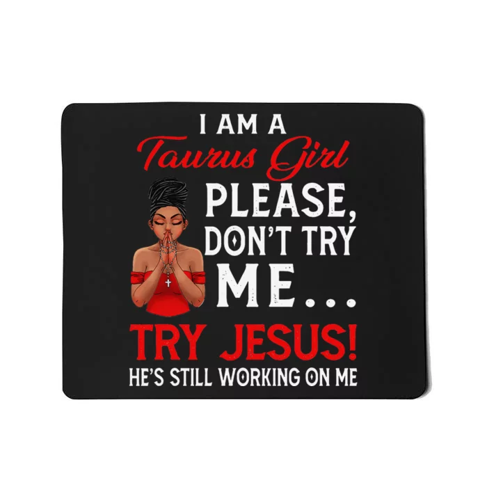 I Am A Taurus Don't Try Me Birthday Afro Black Wo Mousepad