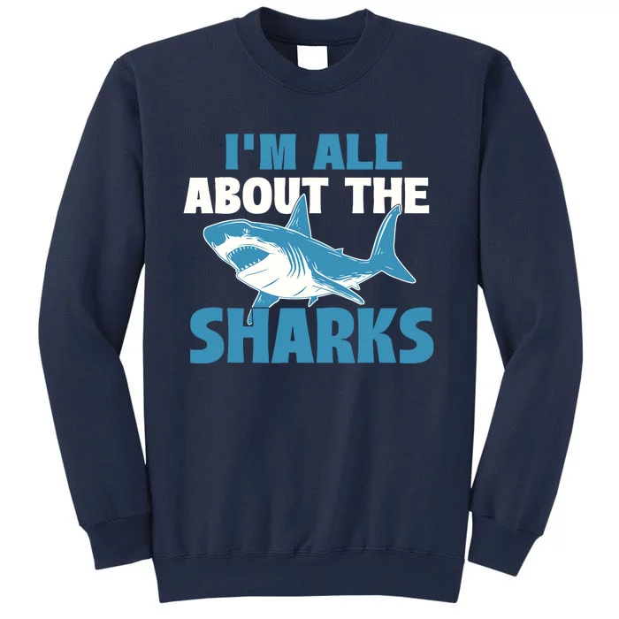 IM All About The Sharks Marine Wildlife Sea Animal Lover Sweatshirt