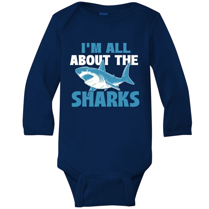 IM All About The Sharks Marine Wildlife Sea Animal Lover Baby Long Sleeve Bodysuit