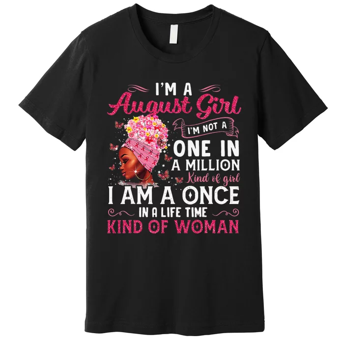 I'm A August Afro Black Wo Queen Leo Virgo Birthday Premium T-Shirt