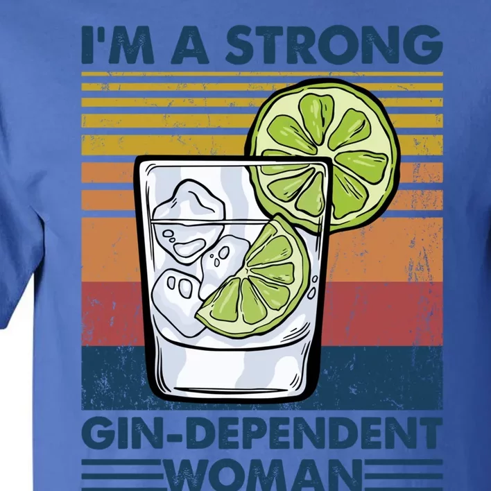 I Am A Strong Gingiftdependent Gift Ing Pun Gin Gift Tall T-Shirt