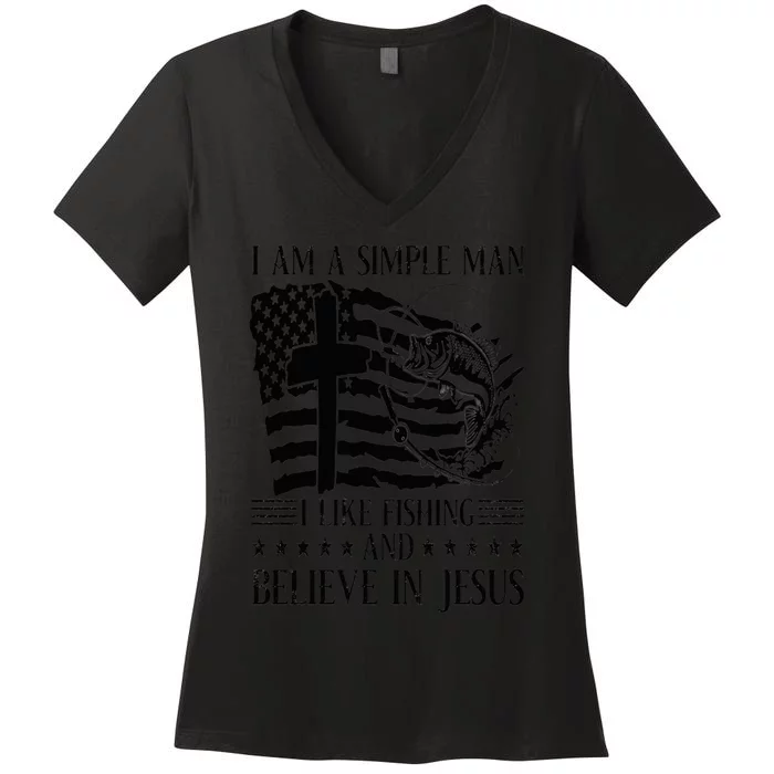 I Am A Simple Man I Like Fishing And Believe In Jesus Xmas Women's V-Neck T-Shirt