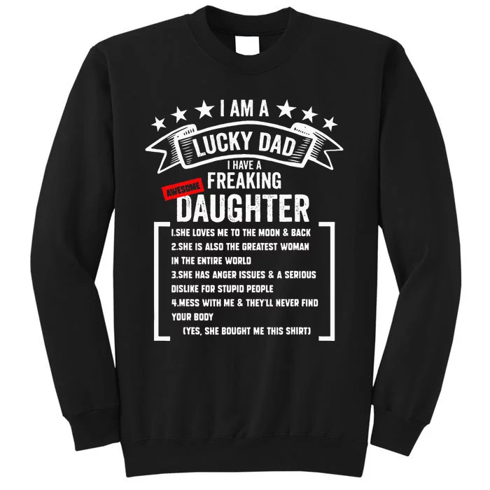 I Am A Lucky Dad I Have A Freaking Awesome Daughter Tall Sweatshirt