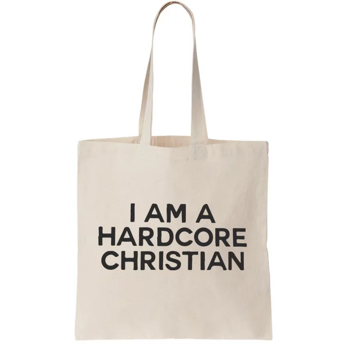 I Am A Hardcore Christian Front Horner Hater Back Tote Bag