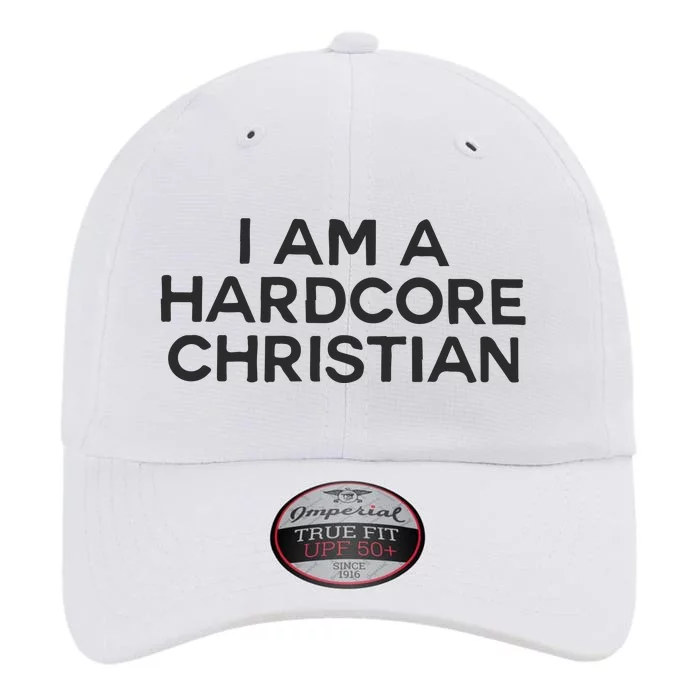 I Am A Hardcore Christian Front Horner Hater Back The Original Performance Cap