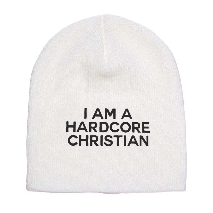 I Am A Hardcore Christian Front Horner Hater Back Short Acrylic Beanie