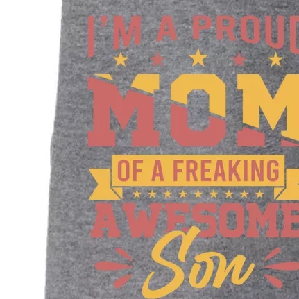 I Am A Proud Mom Of Freaking Awesome Son Gift Mothers Day Gift Doggie 3-End Fleece Hoodie