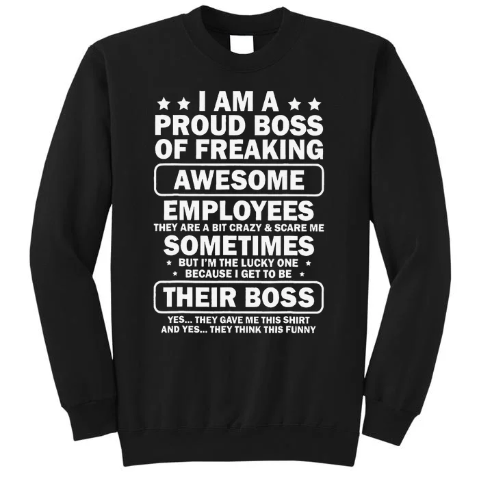 I Am A Proud Boss Of Freaking Awesome Employees Tall Sweatshirt