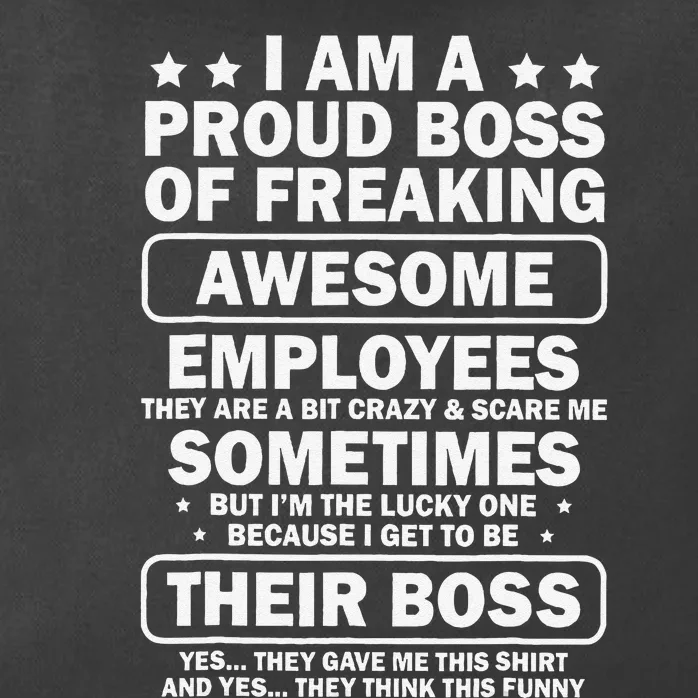 I Am A Proud Boss Of Freaking Awesome Employees Zip Tote Bag