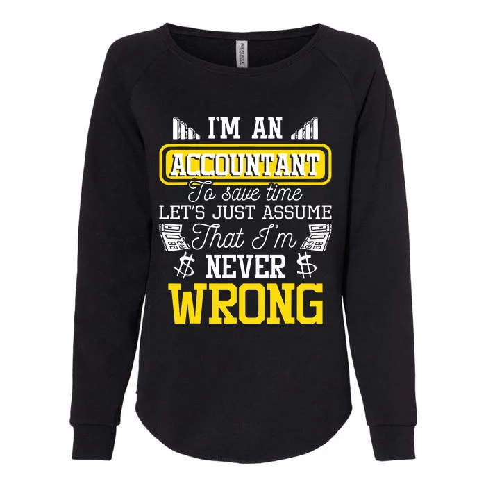 Im An Accountant To Save Time Auditor Auditing Bookkeeper Womens California Wash Sweatshirt