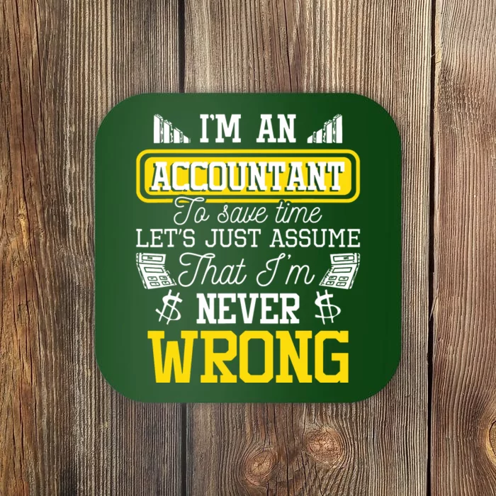 Im An Accountant To Save Time Auditor Auditing Bookkeeper Coaster