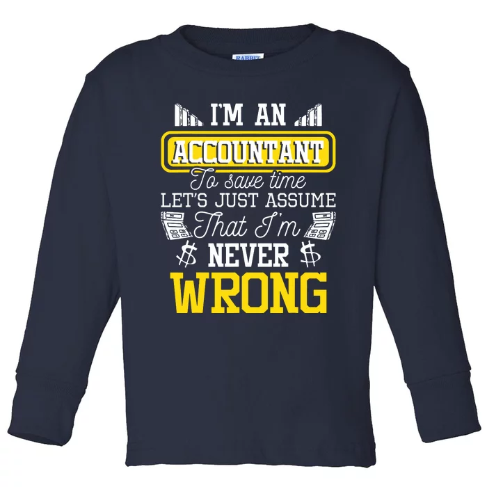 Im An Accountant To Save Time Auditor Auditing Bookkeeper Toddler Long Sleeve Shirt