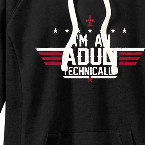 Im An Adult Technically Funny 18th Birthday Tee Women's Fleece Hoodie