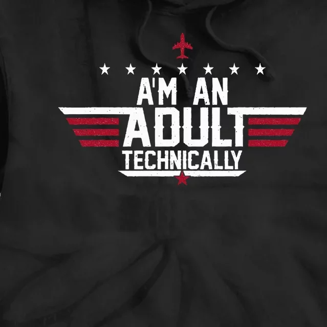 Im An Adult Technically Funny 18th Birthday Tee Tie Dye Hoodie