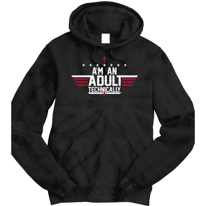 Im An Adult Technically Funny 18th Birthday Tee Tie Dye Hoodie