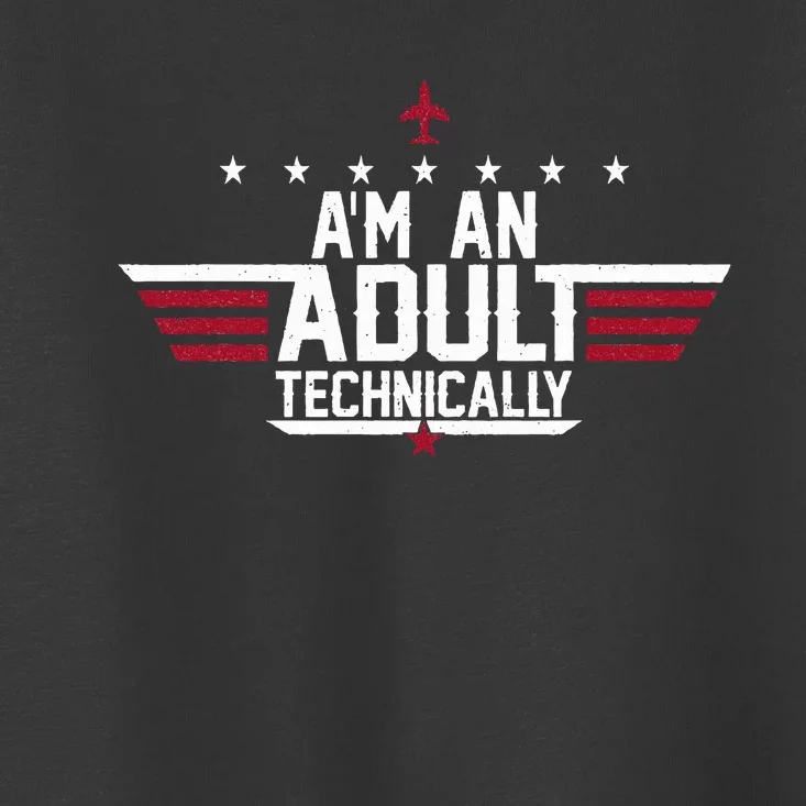 Im An Adult Technically Funny 18th Birthday Tee Toddler T-Shirt