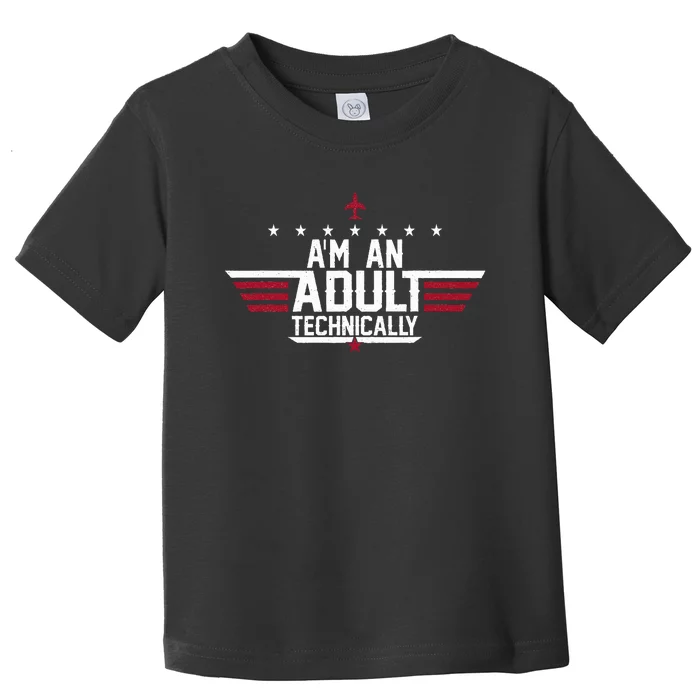 Im An Adult Technically Funny 18th Birthday Tee Toddler T-Shirt