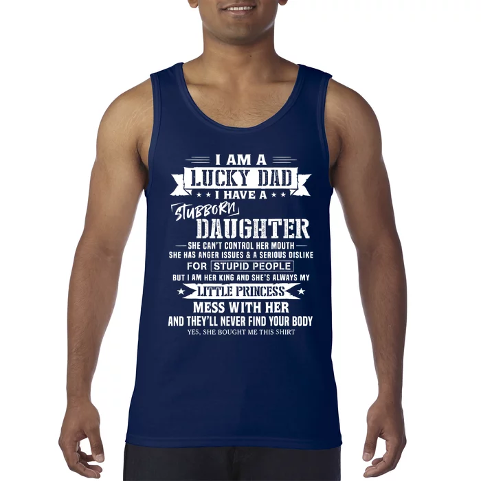 I Am A Lucky Dad I Have Stubborn Daughter Fathers Day Tank Top