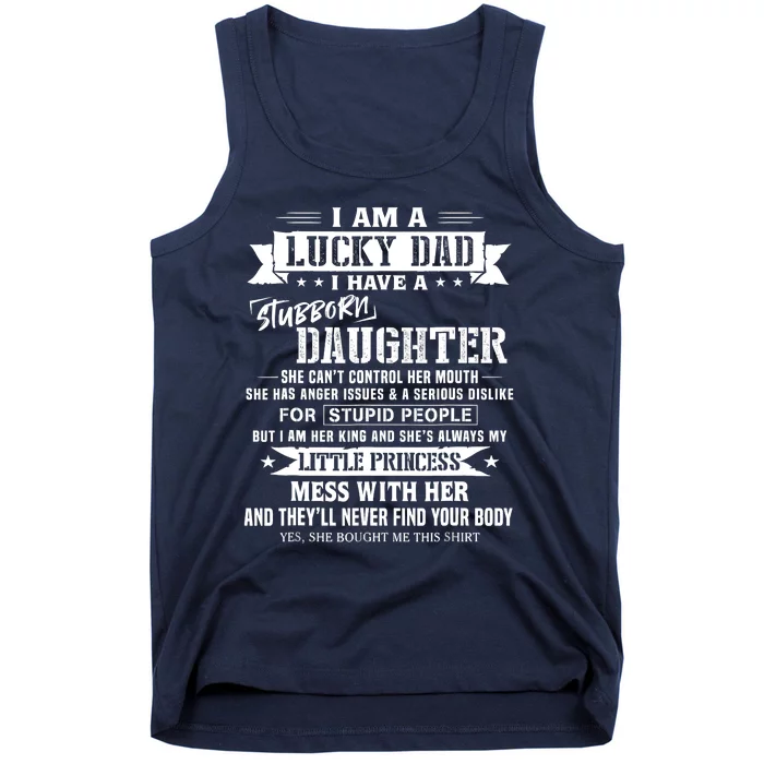 I Am A Lucky Dad I Have Stubborn Daughter Fathers Day Tank Top