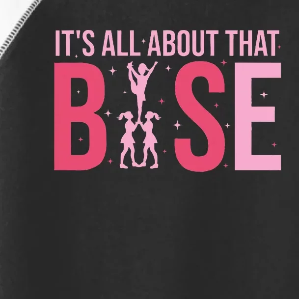 Its All About That Base Cheer Funny Cheerleader Cheerleading Toddler Fine Jersey T-Shirt