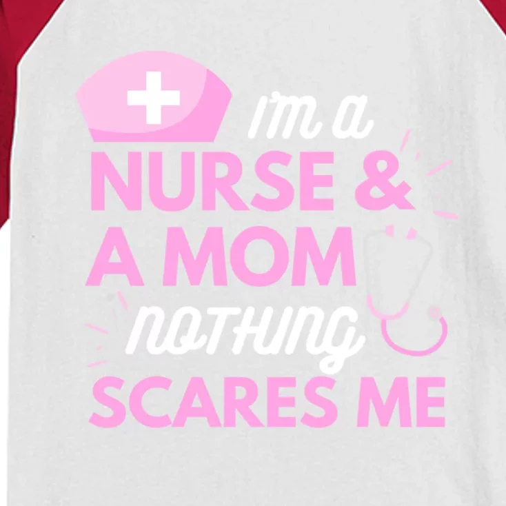 I Am A Mom And A Nurse Nothing Scares Me Funny Nurse Funny Gift Kids Colorblock Raglan Jersey