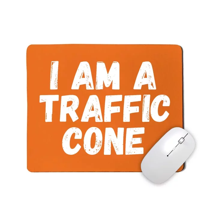 I Am A Traffic Cone, Traffic Cone Costume, Funny Halloween Mousepad