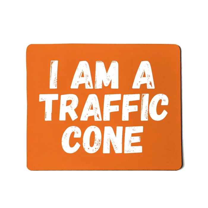 I Am A Traffic Cone, Traffic Cone Costume, Funny Halloween Mousepad