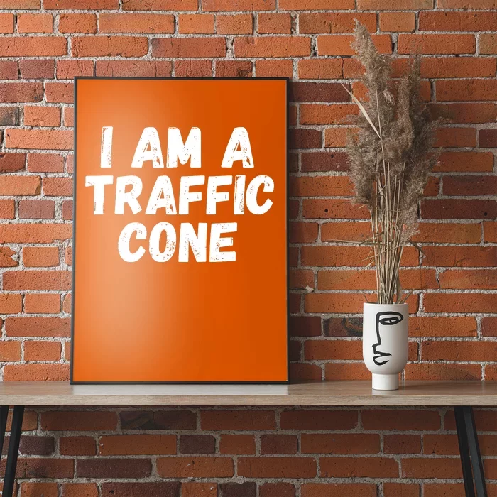 I Am A Traffic Cone, Traffic Cone Costume, Funny Halloween Poster