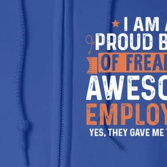 I Am A Proud Boss Of Freaking Awesome Employees Gift Full Zip Hoodie