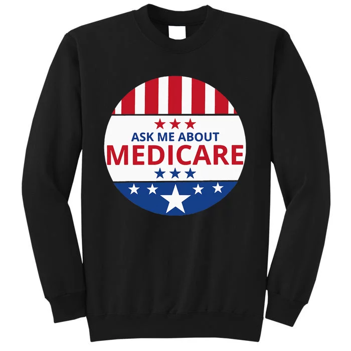 Insurance Agent Broker Sales Marketing Ask Me About Medicare Sweatshirt