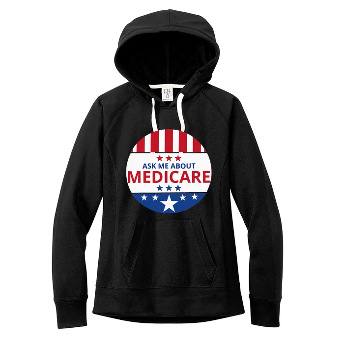 Insurance Agent Broker Sales Marketing Ask Me About Medicare Women's Fleece Hoodie