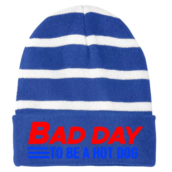 It’S A Bad Day To Be A Glizzy Funny Hotdog Gift Meaningful Gift Striped Beanie with Solid Band