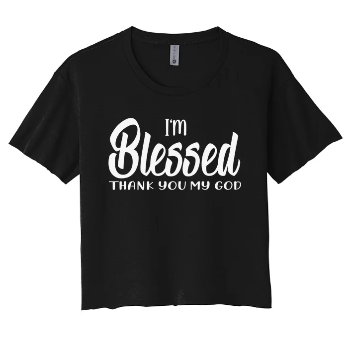 I am Blessed Religious Christian Blessed life Women's Crop Top Tee