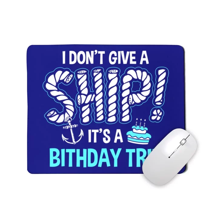 It's A Birthday Trip Cruise Ship Wear Anniversary Family Tee Gift Mousepad