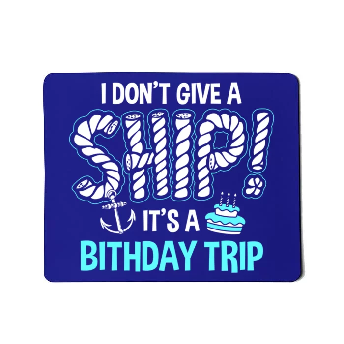 It's A Birthday Trip Cruise Ship Wear Anniversary Family Tee Gift Mousepad