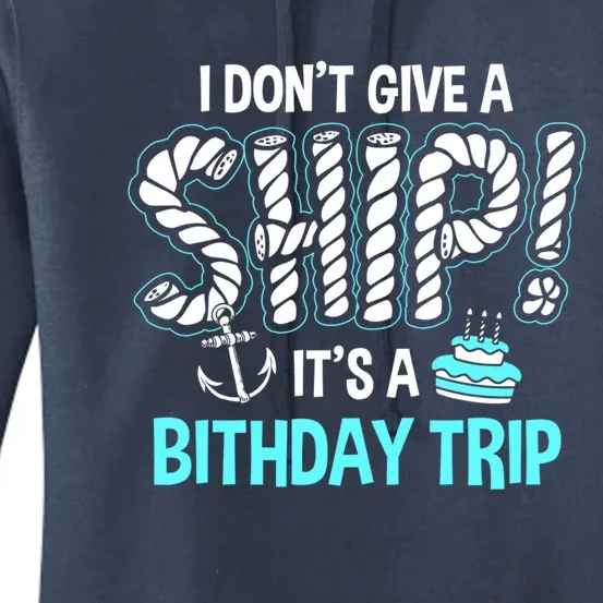 It's A Birthday Trip Cruise Ship Wear Anniversary Family Tee Gift Women's Pullover Hoodie