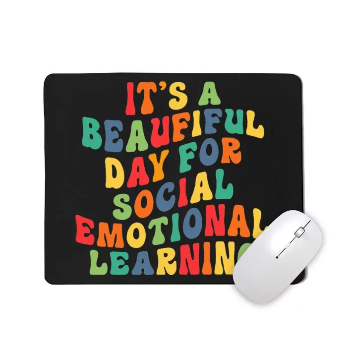 It's A Beautiful Day For Social Emotional Learning Mousepad