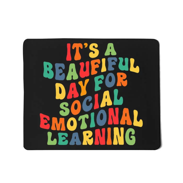 It's A Beautiful Day For Social Emotional Learning Mousepad