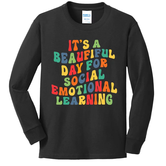 It's A Beautiful Day For Social Emotional Learning Kids Long Sleeve Shirt