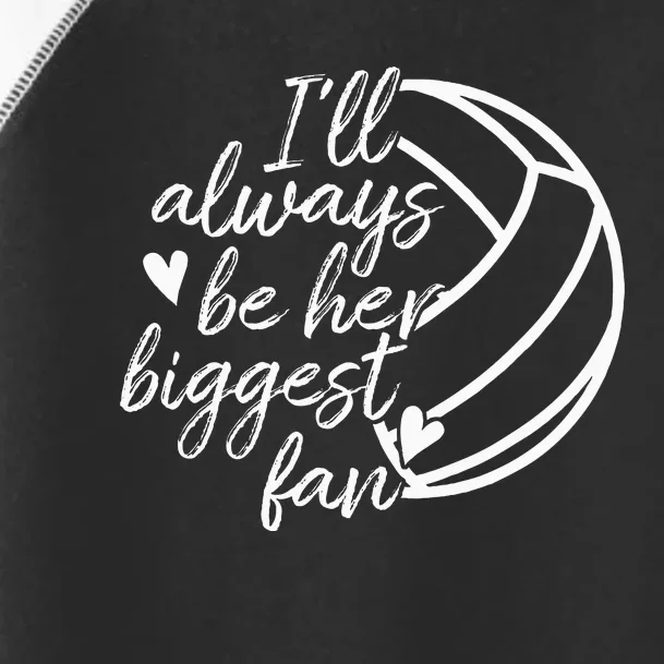 ILl Always Be Her Biggest Fan Volleyball Mom Dad Toddler Fine Jersey T-Shirt