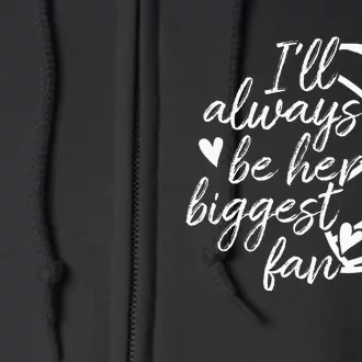 ILl Always Be Her Biggest Fan Volleyball Mom Dad Full Zip Hoodie