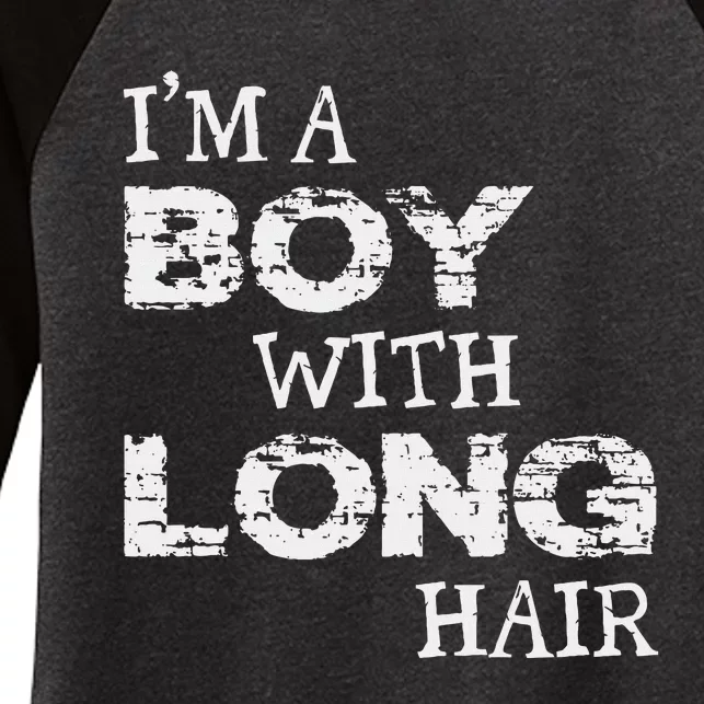 IM A Boy With Long Hair Funny Boy Cool Long Hair Women's Tri-Blend 3/4-Sleeve Raglan Shirt