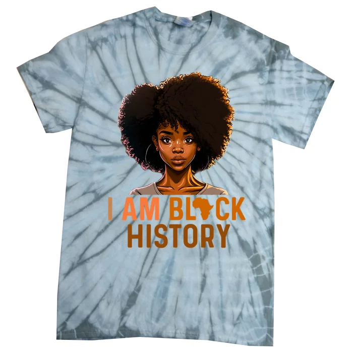 I Am Black History Women Girl Black History Month Melanin Tie-Dye T-Shirt