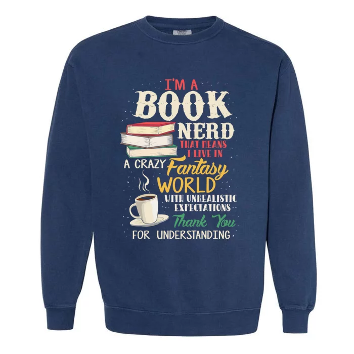 I'm a Book Nerd - Book Lover - Literature Garment-Dyed Sweatshirt