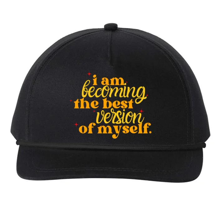 I Am Becoming The Best Version Of Myself Positive Quote Snapback Five-Panel Rope Hat