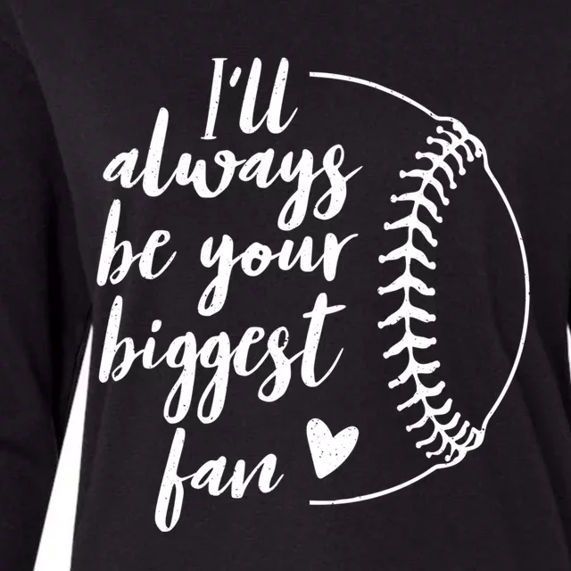 I'll Always Be Your Biggest Baseball Fan Gift Softball Fans Cute Gift Womens Cotton Relaxed Long Sleeve T-Shirt