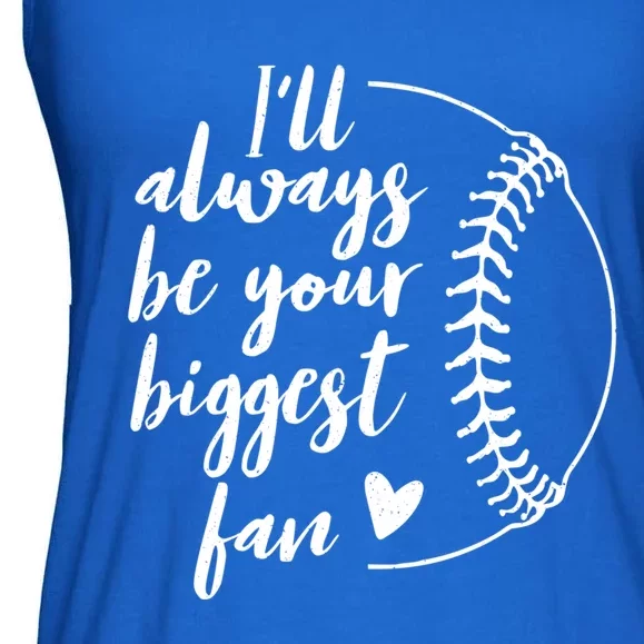 I'll Always Be Your Biggest Baseball Fan Gift Softball Fans Cute Gift Ladies Essential Flowy Tank